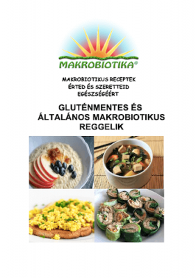Gluténmentes és általános makrobiotikus reggelik Gluténmentes és általános makrobiotikus reggelik