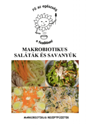 Makrobiotikus saláták és savanyúk