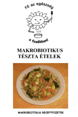 Makrobiotikus tészta ételek