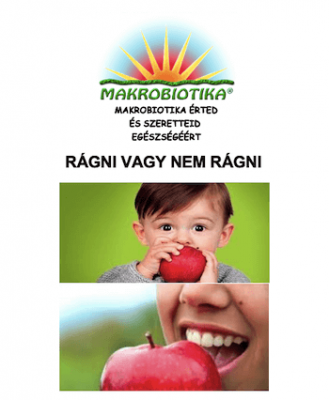 Rágni vagy nem rágni