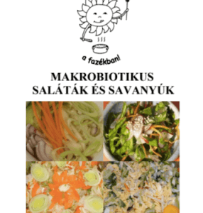 Makrobiotikus saláták és savanyúk